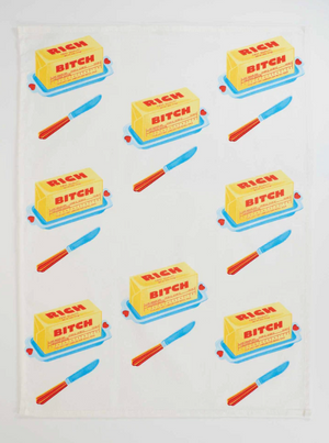 Rich Bitch Butter Tea Towel